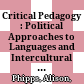Critical Pedagogy : : Political Approaches to Languages and Intercultural Communication /