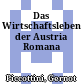 Das Wirtschaftsleben der Austria Romana