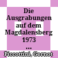 Die Ausgrabungen auf dem Magdalensberg 1973 - 1974 : ein Vorbericht