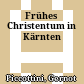Frühes Christentum in Kärnten