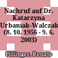 Nachruf auf Dr. Katarzyna Urbaniak-Walczak : (8. 10. 1956 - 9. 6. 2003)