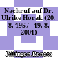 Nachruf auf Dr. Ulrike Horak : (20. 8. 1957 - 19. 8. 2001)