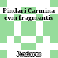 Pindari Carmina cvm fragmentis