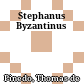 Stephanus Byzantinus