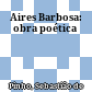 Aires Barbosa: obra poética