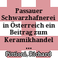 Passauer Schwarzhafnerei in Österreich : ein Beitrag zum Keramikhandel des 15. bis 17. Jahrhunderts