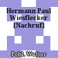 Hermann Paul Wiesflecker : [Nachruf]