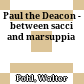 Paul the Deacon - between sacci and marsuppia
