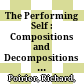 The Performing Self : : Compositions and Decompositions in the Languages of Contemporary Life / /
