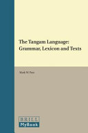 The Tangam language : : grammar, lexicon and texts /