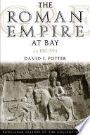 The Roman Empire at bay : AD 180 - 395