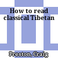 How to read classical Tibetan