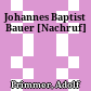 Johannes Baptist Bauer : [Nachruf]