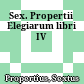 Sex. Propertii Elegiarum libri IV