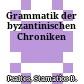Grammatik der byzantinischen Chroniken