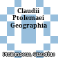 Claudii Ptolemaei Geographia