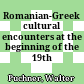 Romanian-Greek cultural encounters at the beginning of the 19th century