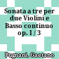 Sonata a tre per due Violini e Basso continuo op. I / 3