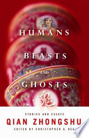 Humans, beasts, and ghosts : stories and essays /