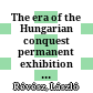 The era of the Hungarian conquest : permanent exhibition of the Hungarian National Museum
