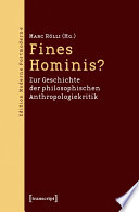 Fines Hominis? : : Zur Geschichte der philosophischen Anthropologiekritik /