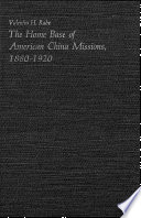 The home base of American China missions, 1880-1920 /