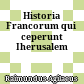 Historia Francorum qui ceperunt Iherusalem