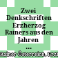 Zwei Denkschriften Erzherzog Rainers : aus den Jahren 1808 und 1809