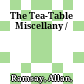 The Tea-Table Miscellany /