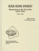 Bâb edh-Dhrâ': Excavations at the Town Site (1975-1981), 2 part set : : Part 1: Text; Part 2: Plates (including CD-ROM) /
