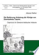 Die Radierung Anbetung der Konige von Giambattista Tiepolo : : Capriccio im Gewand biblischer Historie /