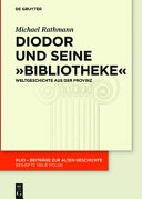 Diodor und seine Bibliotheke : : weltgeschichte aus der provinz /