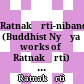 = रत्नकीर्तिनिबन्धावलिः<br/>Ratnakīrti-nibandhāvaliḥ : (Buddhist Nyāya works of Ratnakīrti) = Ratnakīrtinibandhāvaliḥ