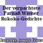 Der verpachtete Parnaß : Wiener Rokoko-Gedichte