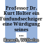 Professor Dr. Kurt Holter ein Fünfundsechziger : eine Würdigung seines Werkes durch Dr. Wilhelm Rausch anläßlich einer Festsitzung in Wels am 5. Oktober 1976