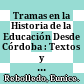 Tramas en la Historia de la Educación Desde Córdoba : : Textos y Fuentes para Aprender y Enseñar.