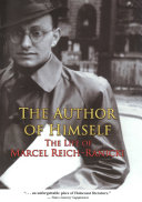 The Author of Himself : : The Life of Marcel Reich-Ranicki /