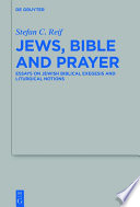 Jews, Bible and Prayer : : Essays on Jewish Biblical Exegesis and Liturgical Notions /