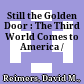 Still the Golden Door : : The Third World Comes to America /