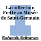 La collection Piette au Musée de Saint-Germain