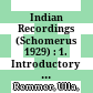 Indian Recordings (Schomerus 1929) : : 1. Introductory Notes, Comments and Transcriptions /