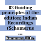 02 Guiding principles of the edition; Indian Recordings (Schomerus 1929) /