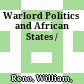 Warlord Politics and African States /