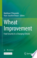Wheat Improvement : : Food Security in a Changing Climate  /