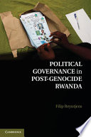 Political governance in post-genocide Rwanda /