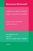 Logik, Kausalität, Freiheit : ausgewählte Aufsätze = Logic, causation, freedom : selected papers /