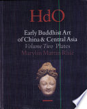 Early Buddhist art of China and Central Asia