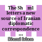 The Shāmlū letters : a new source of Iranian diplomatic correspondence = Munšaʾāt-i Ḥasan Ḫān Šāmlū