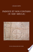Padoue et son contado : Xe-XIIIe siècle : société et pouvoirs