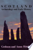 Scotland : : Archaeology and Early History: A General Introduction /
